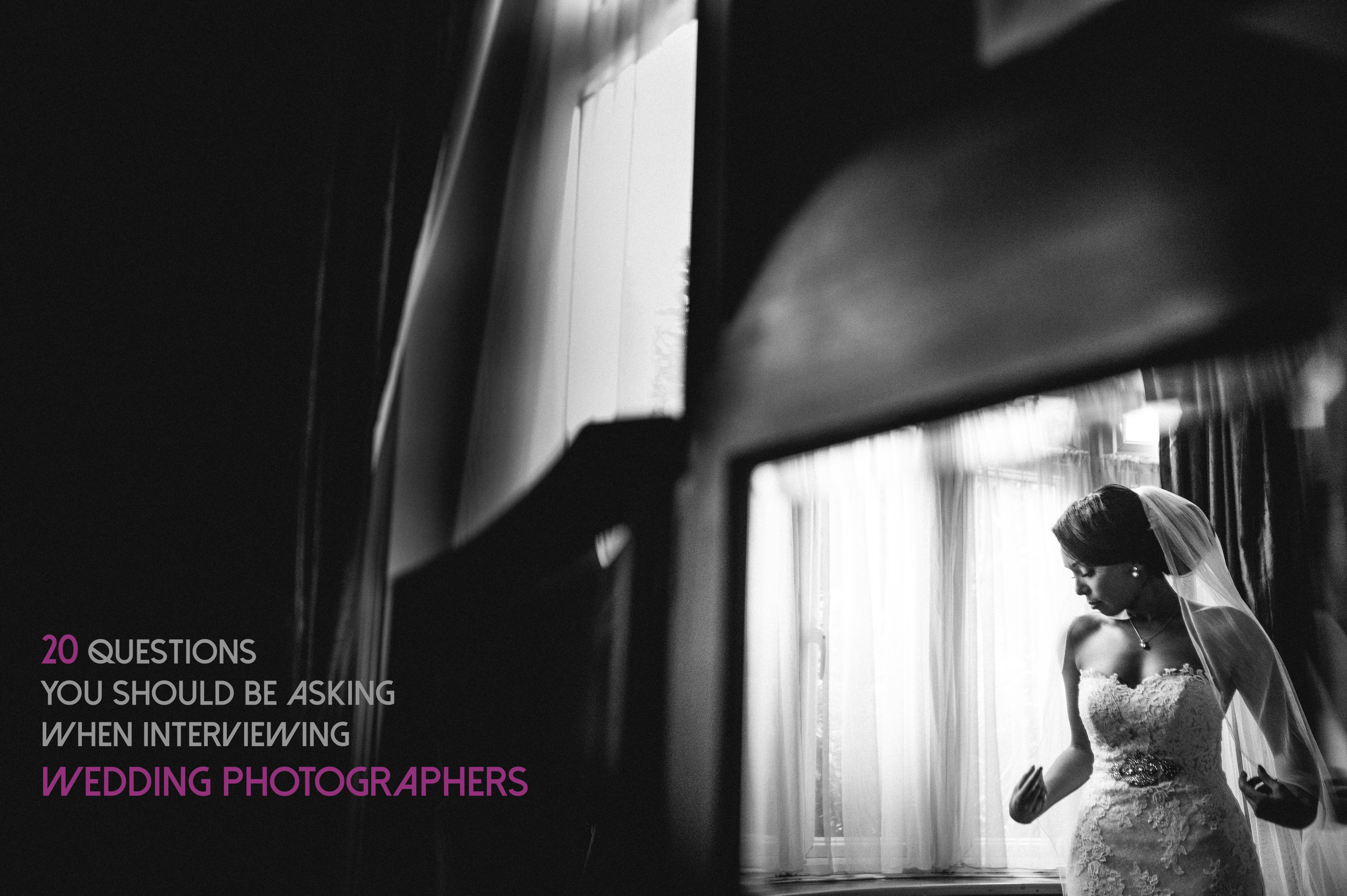 20 questions you should be asking when interviewing a wedding photographer